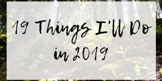 19 Things I’ll Do in 2019
