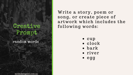 Creative Prompt: Write a story, poem or song, or create piece of artwork which includes the following words: cup, clock, bark, river, egg.