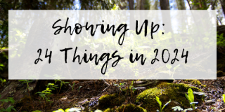 Showing Up: 24 Things in 2024