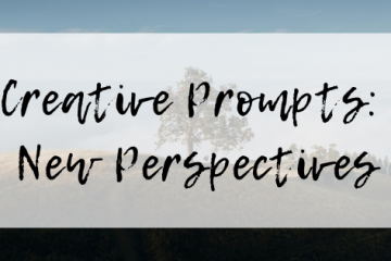 ID: Blog title reading Creative Prompts: New Perspectives